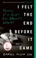 I Felt the End Before It Came by Daniel Allen Cox, Paperback | Indigo Chapters