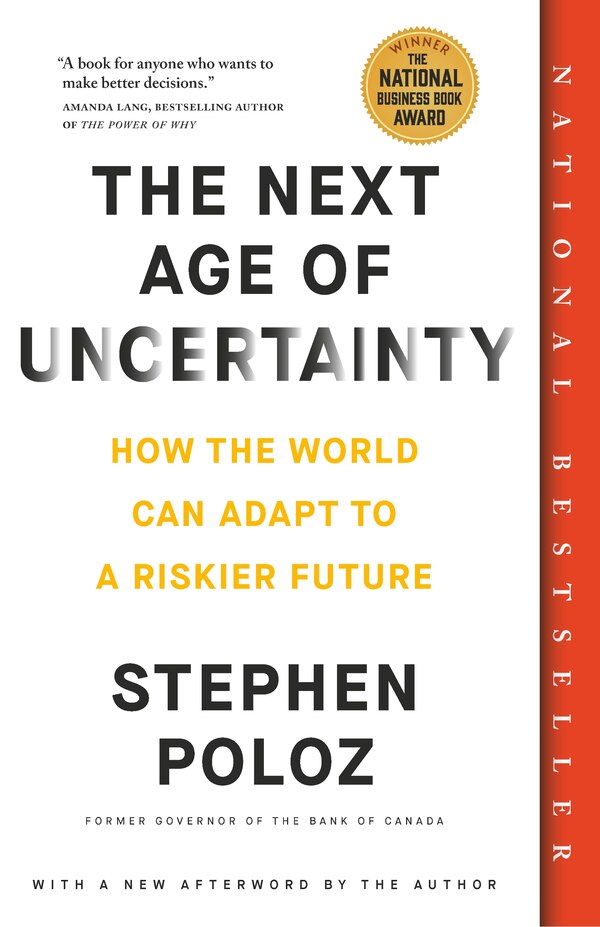 The Next Age of Uncertainty by Stephen Poloz, Paperback | Indigo Chapters