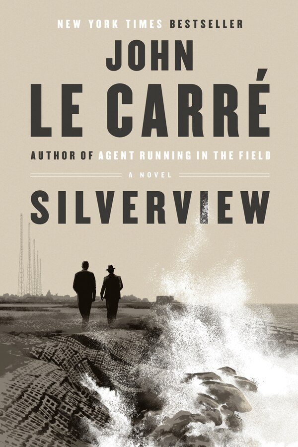 Silverview by John Le Carré, Paperback | Indigo Chapters