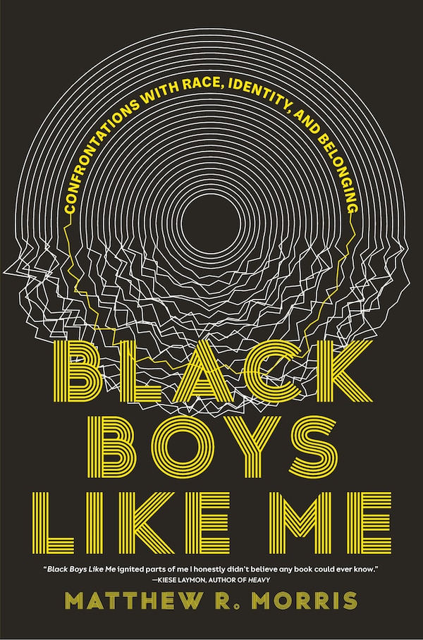 Black Boys Like Me by Matthew R. Morris, Hardcover | Indigo Chapters