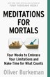 Meditations for Mortals by Oliver Burkeman, Paperback | Indigo Chapters