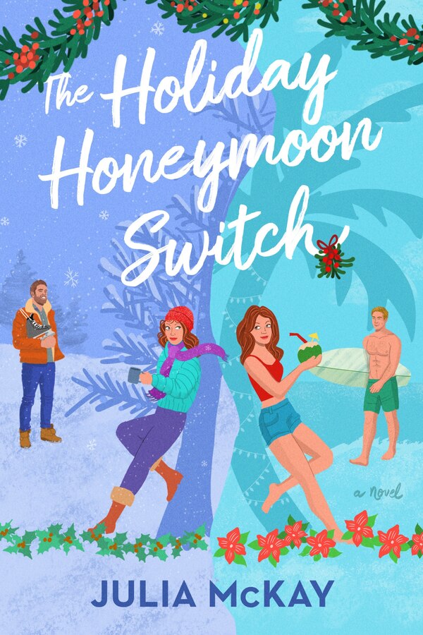 The Holiday Honeymoon Switch by Julia McKay, Paperback | Indigo Chapters
