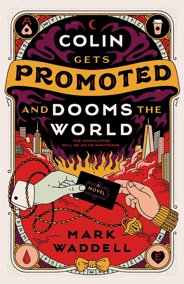 Colin Gets Promoted and Dooms the World by Mark Waddell, Paperback | Indigo Chapters