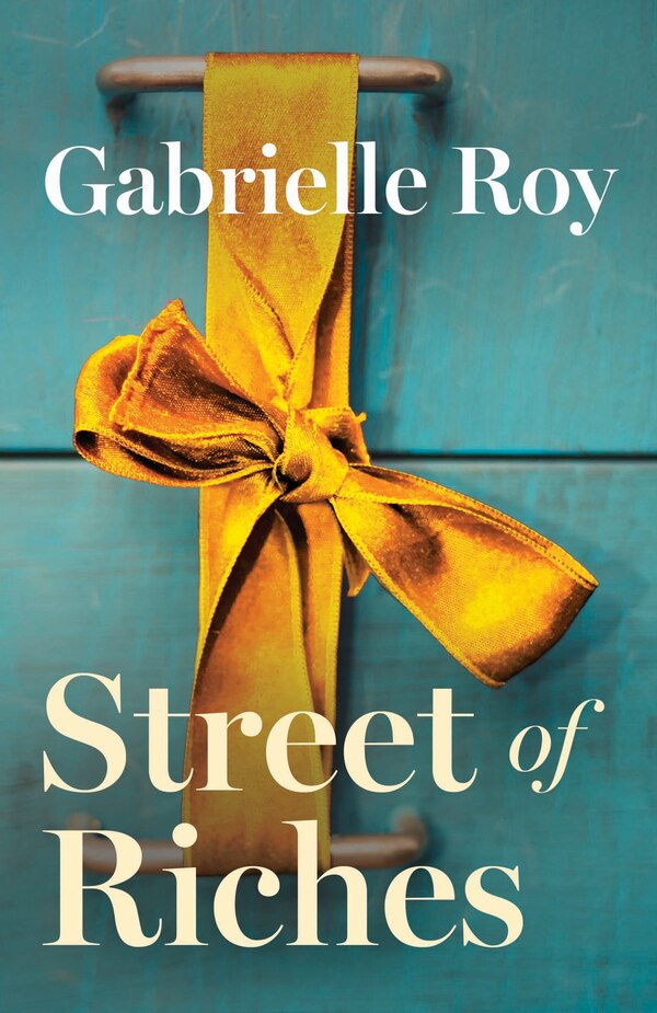 Street Of Riches by Gabrielle Roy, Paperback | Indigo Chapters