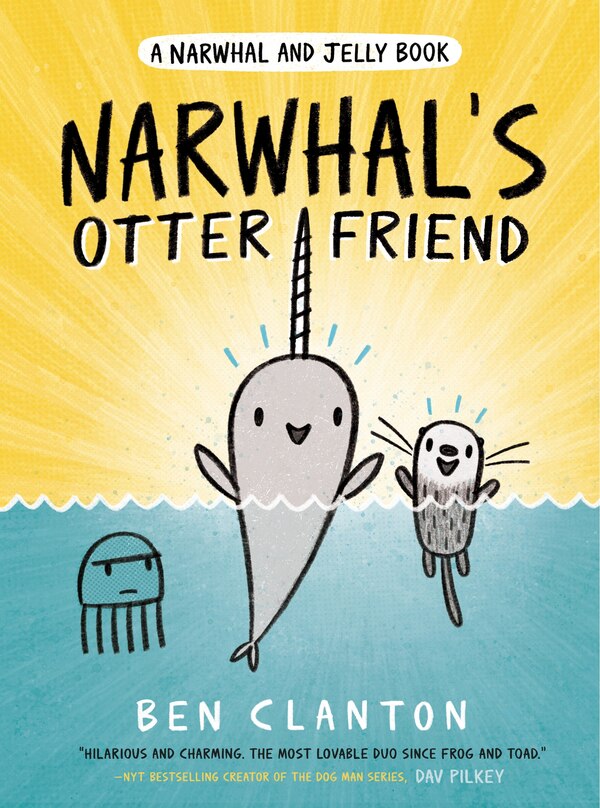 Narwhal's Otter Friend (a Narwhal And Jelly Book #4) by Ben Clanton, Hardcover | Indigo Chapters