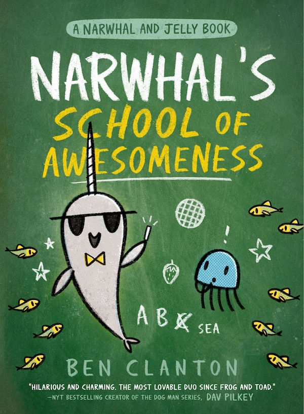 Narwhal's School Of Awesomeness (a Narwhal And Jelly Book #6) by Ben Clanton, Paperback | Indigo Chapters