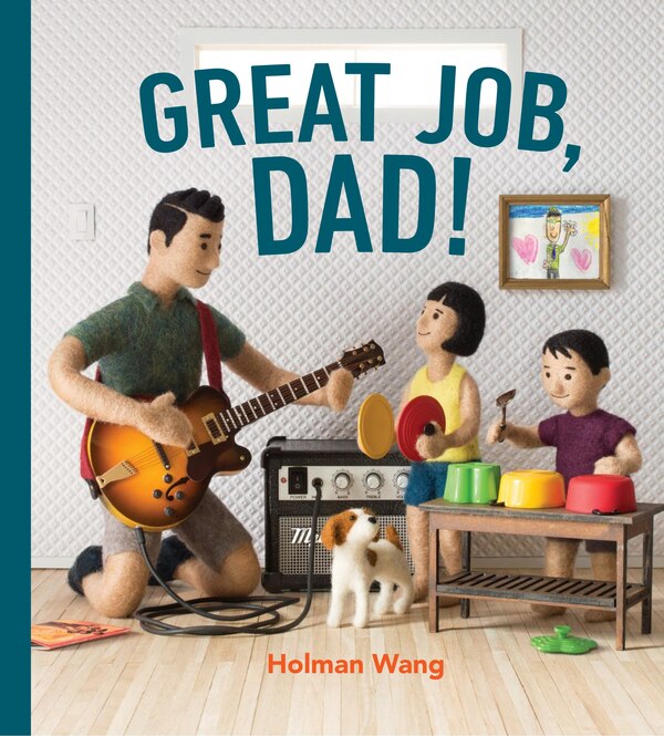 Great Job Dad by Holman Wang, Hardcover | Indigo Chapters