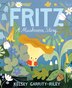 Fritz: A Mushroom Story by Kelsey Garrity-Riley, Hardcover | Indigo Chapters