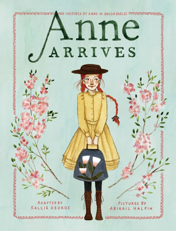 Anne Arrives by Kallie George, Paperback | Indigo Chapters