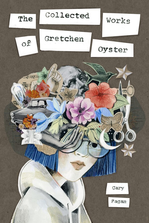 The Collected Works Of Gretchen Oyster by Cary Fagan, Hardcover | Indigo Chapters