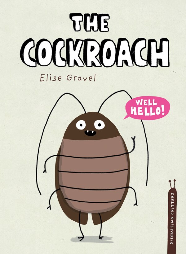 The Cockroach by Elise Gravel, Paper over Board | Indigo Chapters