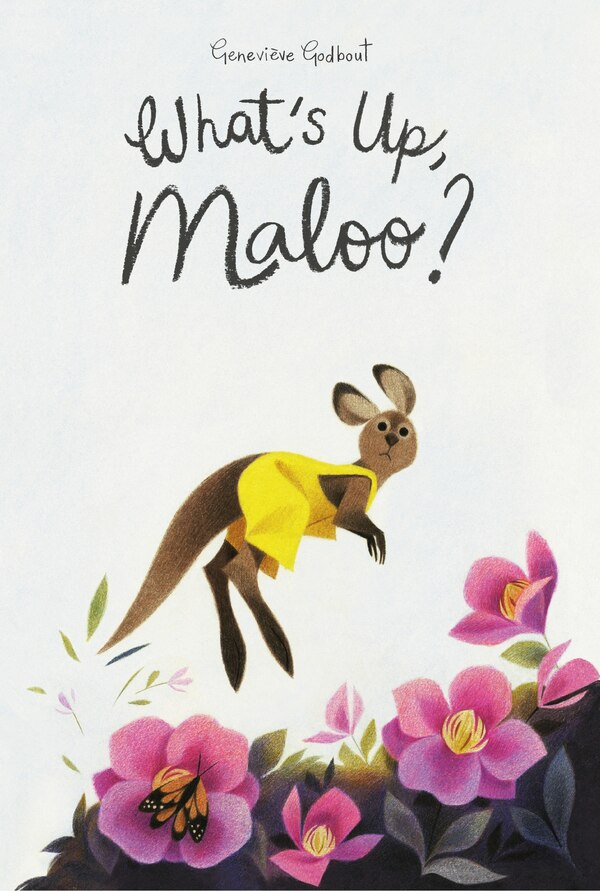 What's Up Maloo? by Geneviève Godbout, Hardcover | Indigo Chapters