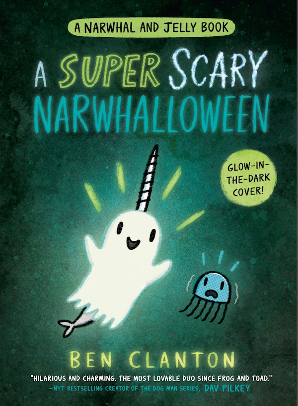 A Super Scary Narwhalloween (A Narwhal and Jelly Book #8) by Ben Clanton, Paperback | Indigo Chapters