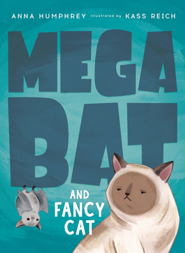 Megabat And Fancy Cat by Anna Humphrey, Paperback | Indigo Chapters