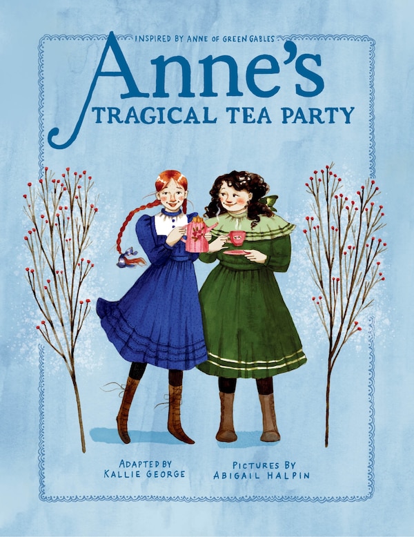 Anne's Tragical Tea Party by Kallie George, Paperback | Indigo Chapters