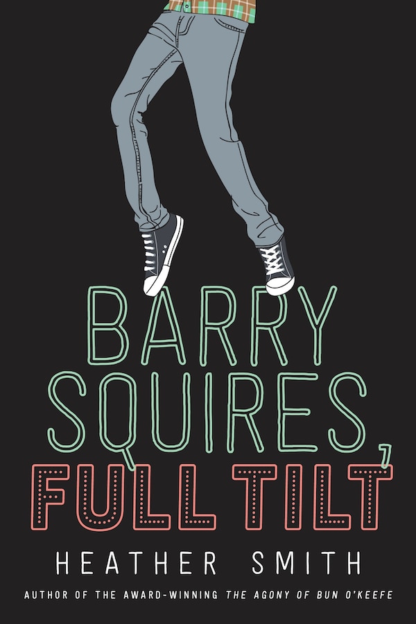 Barry Squires Full Tilt by Heather Smith, Hardcover | Indigo Chapters