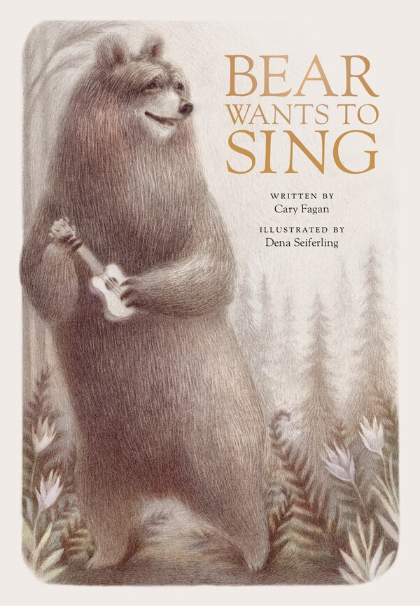 Bear Wants To Sing by Cary Fagan, Hardcover | Indigo Chapters