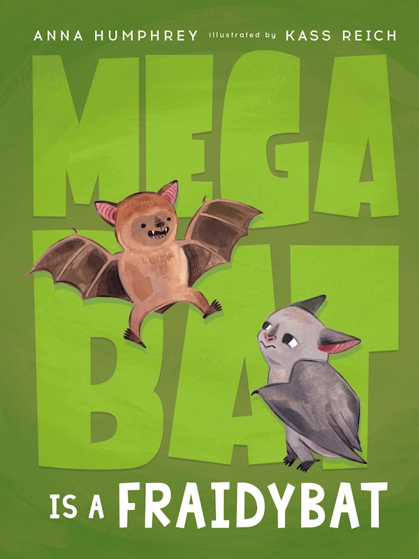 Megabat Is A Fraidybat by Anna Humphrey, Paperback | Indigo Chapters