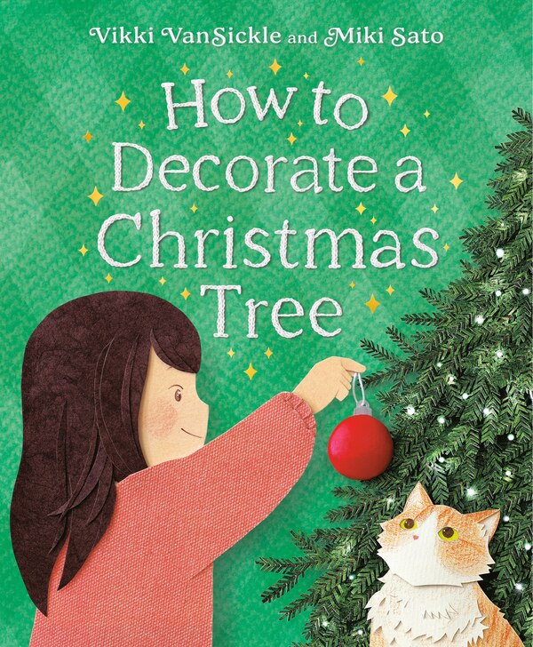 How to Decorate a Christmas Tree by Vikki Vansickle, Hardcover | Indigo Chapters