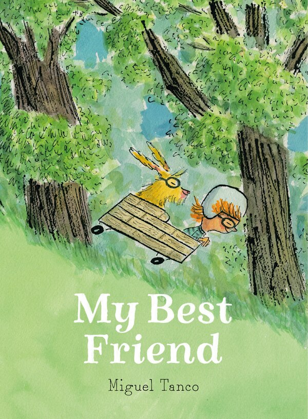 My Best Friend by Miguel Tanco, Hardcover | Indigo Chapters