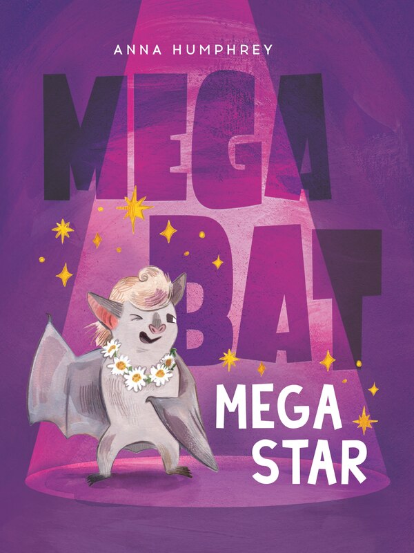 Megabat Megastar by Anna Humphrey, Paper over Board | Indigo Chapters