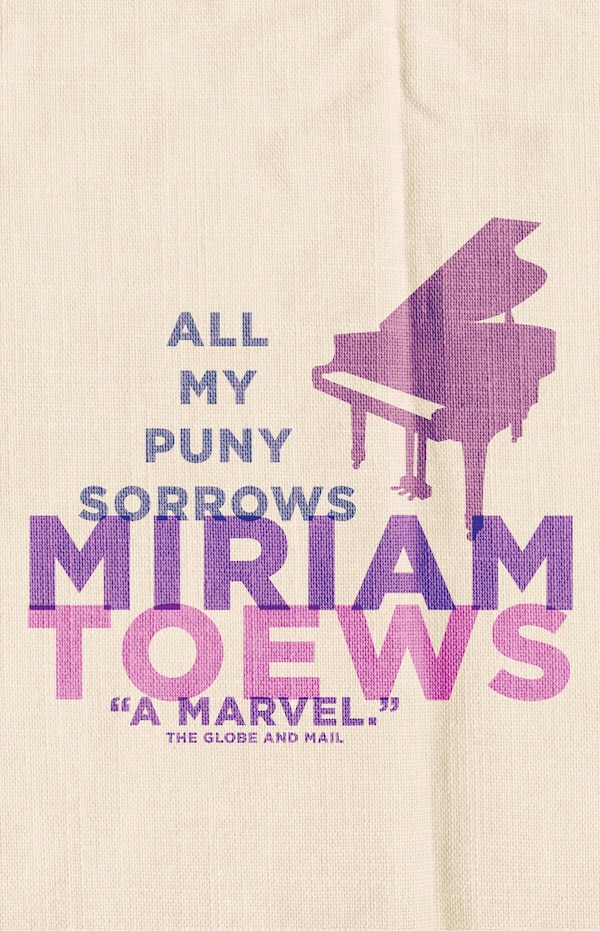 All My Puny Sorrows by Miriam Toews, Paperback | Indigo Chapters