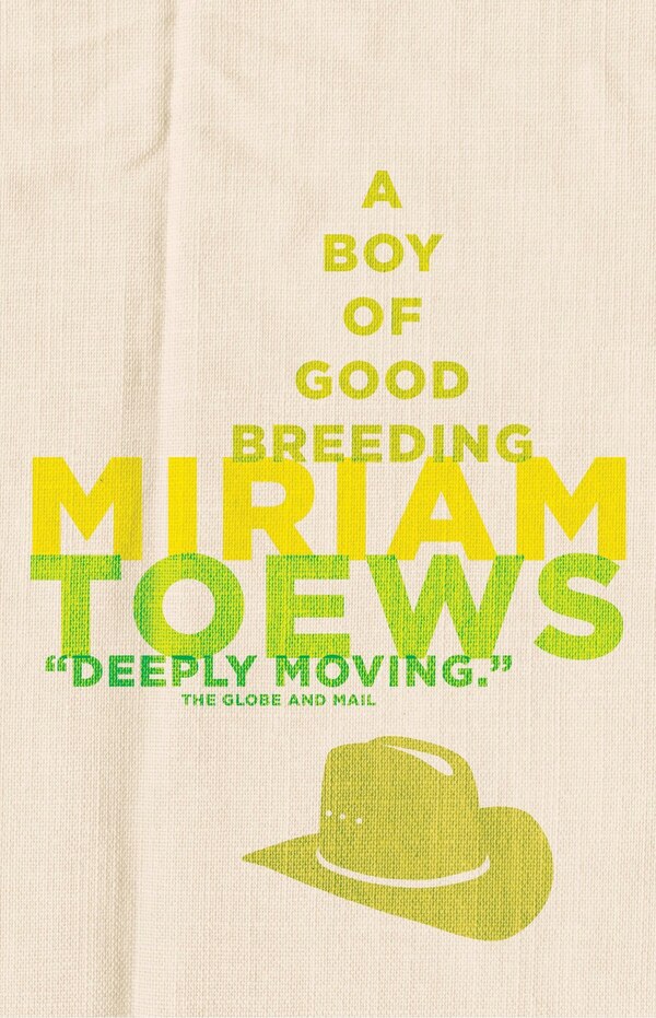 A Boy Of Good Breeding by Miriam Toews, Paperback | Indigo Chapters