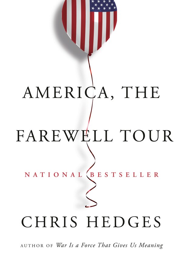 America The Farewell Tour by Chris Hedges, Paperback | Indigo Chapters