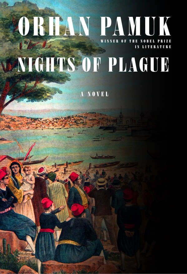 Nights Of Plague by Orhan Pamuk, Hardcover | Indigo Chapters