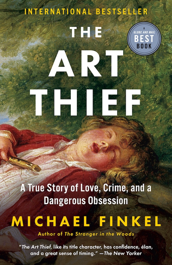 The Art Thief by Michael Finkel, Paperback | Indigo Chapters