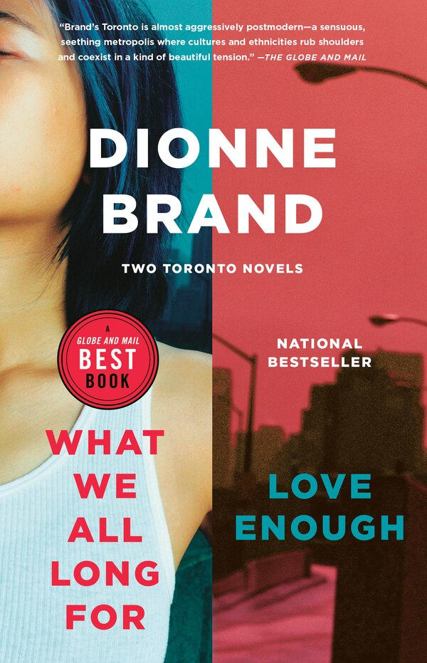 What We All Long For / Love Enough by Dionne Brand, Paperback | Indigo Chapters