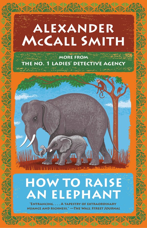 How To Raise An Elephant by ALEXANDER MCCALL SMITH, Paperback | Indigo Chapters