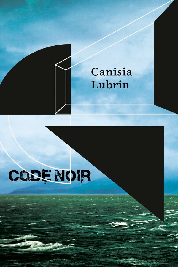 Code Noir by Canisia Lubrin, Hardcover | Indigo Chapters
