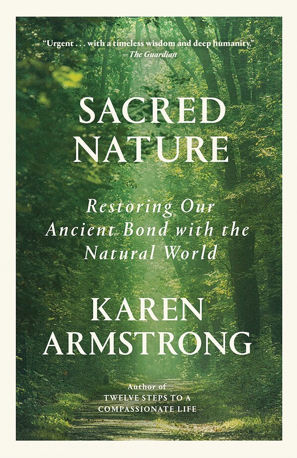 Sacred Nature by Karen Armstrong, Paperback | Indigo Chapters