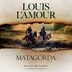 Matagorda by Louis L'amour, Audio Book (CD) | Indigo Chapters