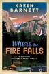 Where The Fire Falls by Karen Barnett, Paperback | Indigo Chapters