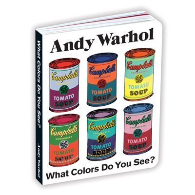 Andy Warhol What Colors Do You See?, Board Book | Indigo Chapters