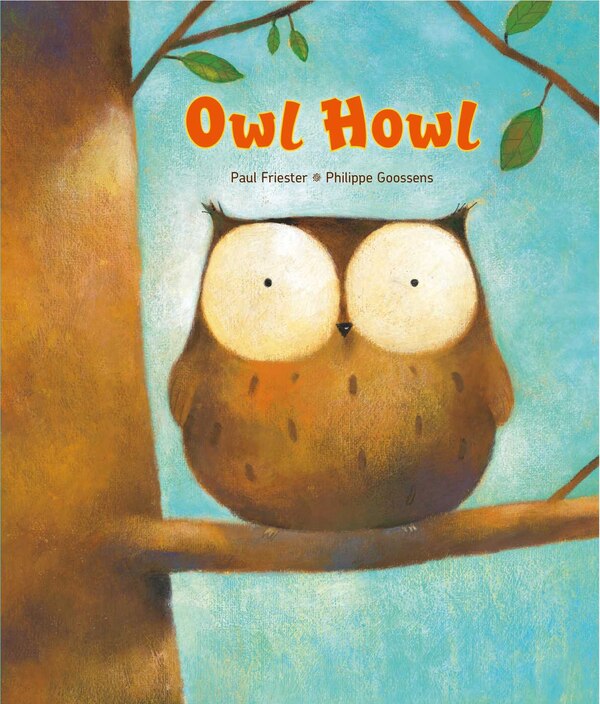 Owl Howl by Paul Friester, Picture Books | Indigo Chapters