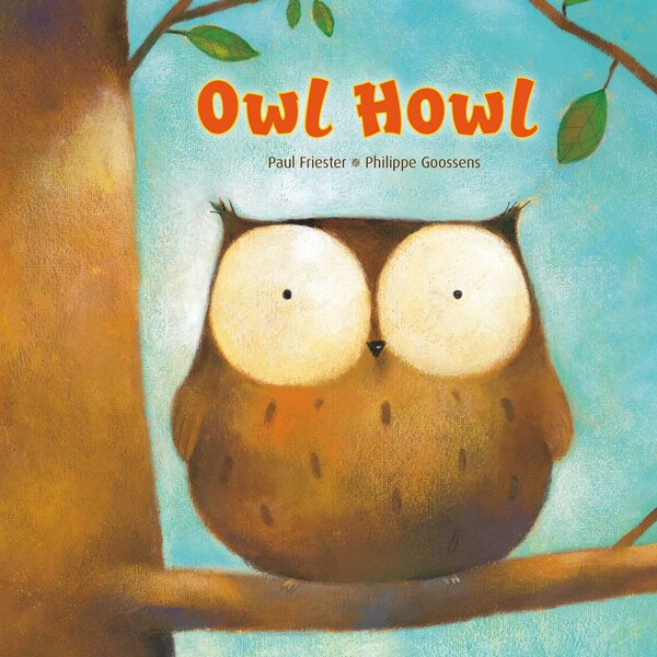 Owl Howl, Board Book by Paul Friester | Indigo Chapters