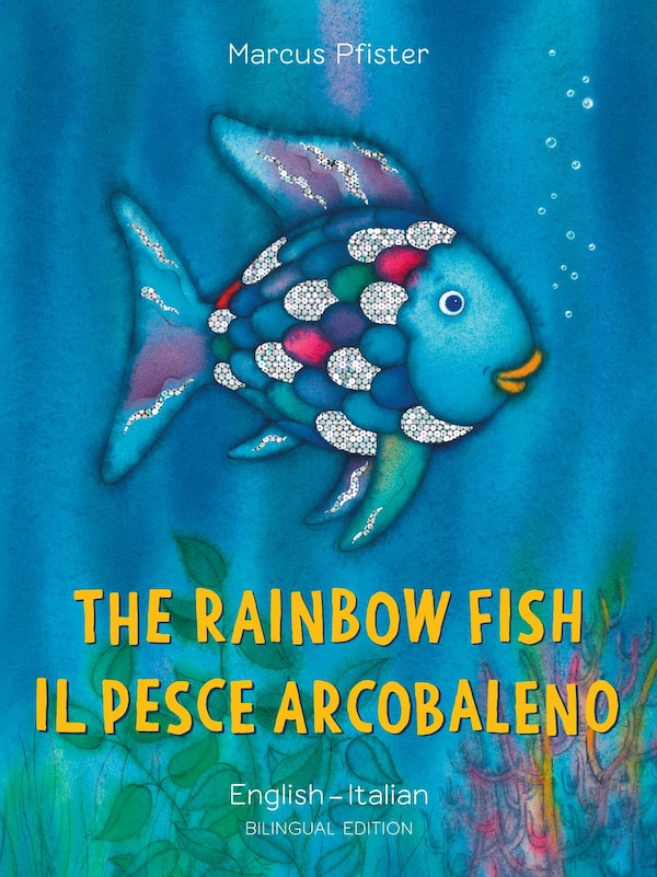 The Rainbow Fish/Bi:libri - Eng/Italian PB by Marcus Pfister, Paperback | Indigo Chapters