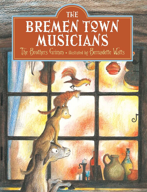 Bremen Town Musicians by Brothers Grimm, Picture Books | Indigo Chapters