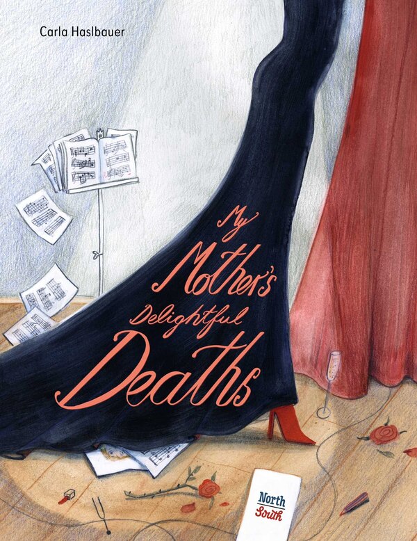 My Mother's Delightful Deaths by Carla Haslbauer, Picture Books | Indigo Chapters