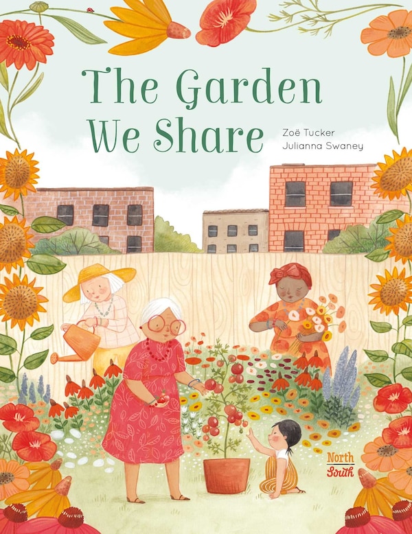 The Garden We Share by Zoë Tucker, Picture Books | Indigo Chapters