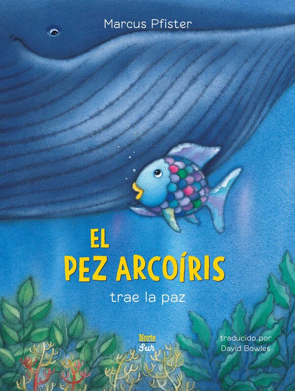 El Pez Arcoíris trae la paz by Marcus Pfister, Picture Books | Indigo Chapters