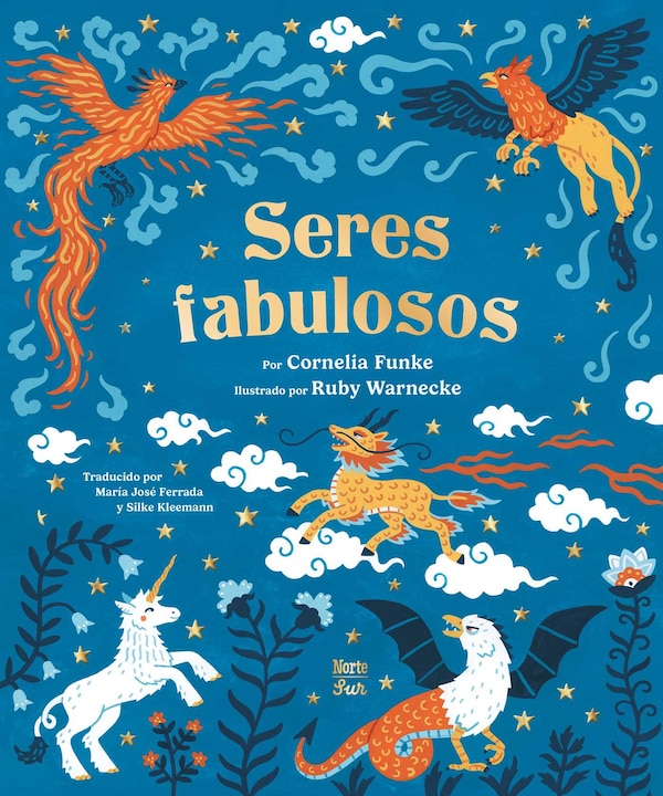 Seres fabulosos by Cornelia Funke, Picture Books | Indigo Chapters