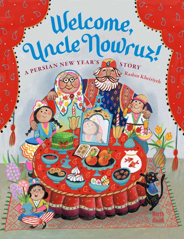 Welcome Uncle Nowruz by Rashin Kheiriyeh, Picture Books | Indigo Chapters