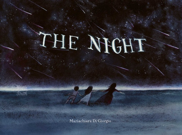 The Night by Mariachiara Di Giorgio, Picture Books | Indigo Chapters