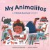 My Animalitos: A Frida Kahlo Story by Monica Brown, Board Book | Indigo Chapters