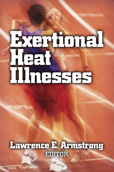 Exertional Heat Illnesses by Lawrence Armstrong, Paperback | Indigo Chapters