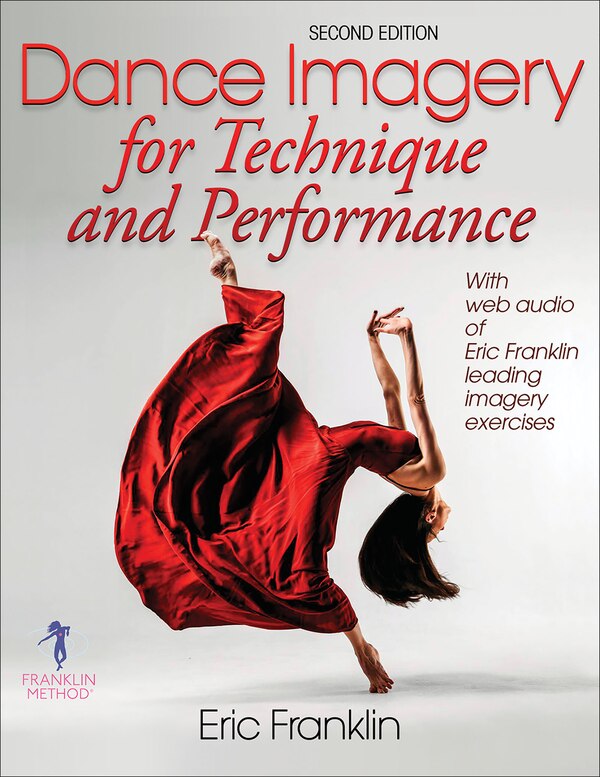 Dance Imagery For Technique And Performance by Eric Franklin, Paperback | Indigo Chapters